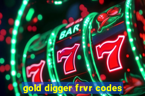 gold digger frvr codes